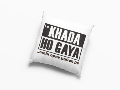 Khada Ho Gaya Main Apne Pairon Pe- Printed Pillow Covers For Bollywood Lovers(Pack Of Two)