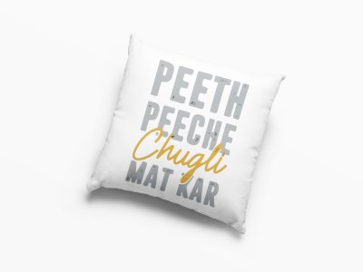 Peeth Peeche Chugli Mat Kar - Printed Pillow Covers For Bollywood Lovers(Pack Of Two)