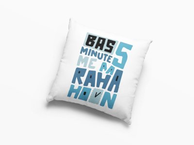 Bas 5 Minute Me Aa Raha Hoon - Printed Pillow Covers For Bollywood Lovers(Pack Of Two)