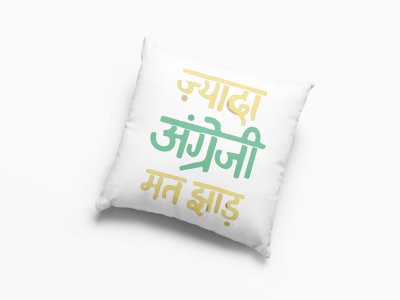 Zhyada Angreji Mat Zhaad - Printed Pillow Covers For  Bollywood Lovers(Pack Of Two)
