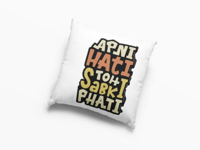 Apni Hati Toh Sabki Phati - Printed Pillow Covers For Bollywood Lovers(Pack Of Two)