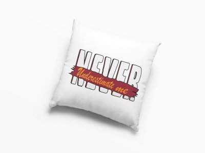 Never Underestimate Me- Printed Pillow Covers For  Bollywood Lovers(Pack Of Two)