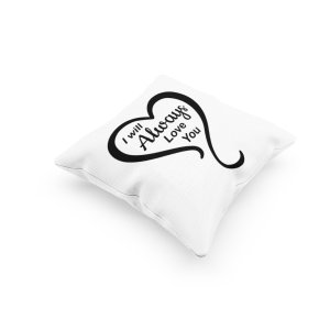 I Will Always Love You -Printed Pillow Covers For (Pack Of Two)