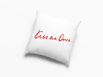 Kiss Me Once - Printed Pillow Covers For (Pack Of Two)