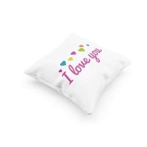 I Love You Text With Colourfull Hearts -Printed Pillow Covers For (Pack Of Two)