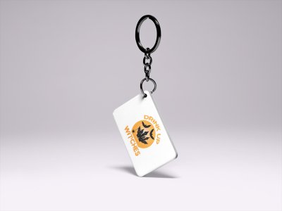 Drink up witch, house-Printed Acrylic Keychains(Pack Of 2)