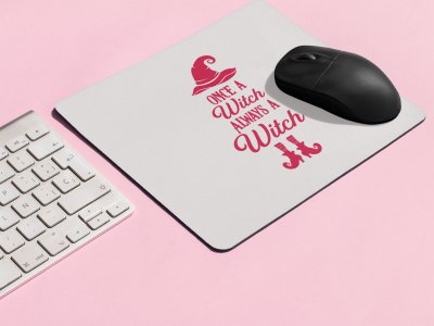 Once A Witch Always A Witch (Pink Text)Halloween Theme Mousepads