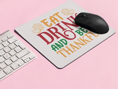 Eat Drink And Be Thankful -Halloween Theme Mousepads