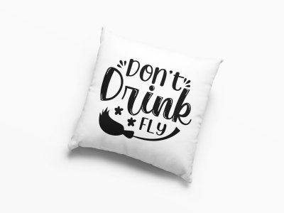 Don't drink & fly Black Text -Halloween Theme Pillow Covers (Pack Of 2)