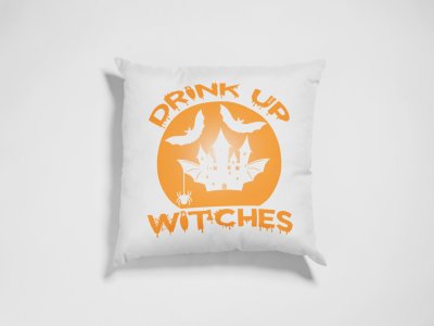 Drink up witch, house-Halloween Theme Pillow Covers (Pack Of 2)