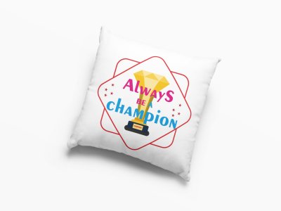 Always Be a Champion Text -Printed Pillow Covers (Pack Of 2)