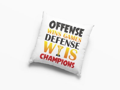 Offense Wins Games Defense Winner is Champions -Printed Pillow Covers (Pack Of 2)