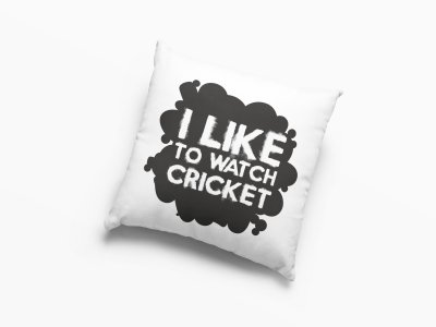 I Like To Watch cricket -Printed Pillow Covers (Pack Of 2)