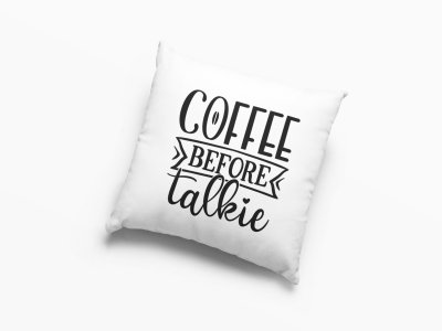 Coffee Before Talkie Text -Printed Pillow Covers(Pack Of 2)