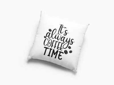 It's Always Coffee Time -Printed Pillow Covers(Pack Of 2)