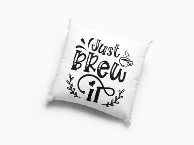 Just Brew It Text -Printed Pillow Covers(Pack Of 2)