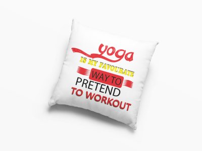 Way To Pretend To Workout Text-Printed Pillow Covers(Pack Of 2)