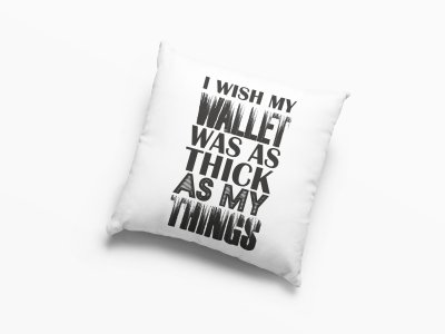 I Wish My Wallet Text In Black -Printed Pillow Covers(Pack Of 2)