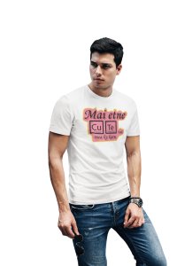 Main etne cute (White T) -Tshirts for Maths Lovers - Foremost Gifting Material for Your Friends and Close Ones