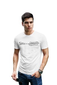 Sin thita=opposite/hypo10use (White T) -Tshirts for Maths Lovers - Foremost Gifting Material for Your Friends and Close Ones