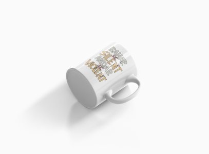 Bahar se silent andar se violent - Printed Coffee Mugs For Bollywood Lovers