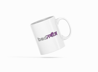 Badtamizz - Printed Coffee Mugs For Bollywood Lovers