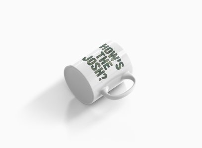 How's The Josh ?- Printed Coffee Mugs For Bollywood Lovers