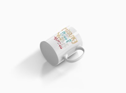 Mistake Are Proof That You Are Trying- Printed Coffee Mugs For Bollywood Lovers