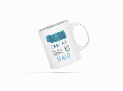 Alag Hoon Par Galat Nahi - Printed Coffee Mugs For Bollywood Lovers