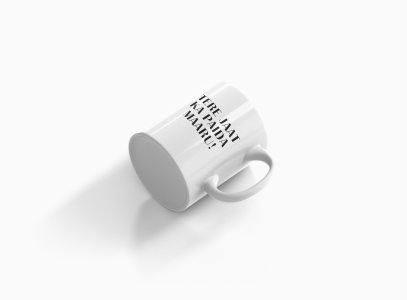 Teri Jaat Ka- Printed Coffee Mugs For Bollywood Lovers