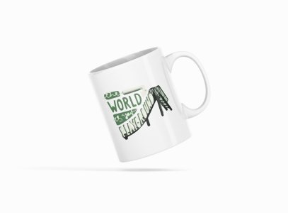 The World Is Your Play Ground- Printed Coffee Mugs For Bollywood Lovers