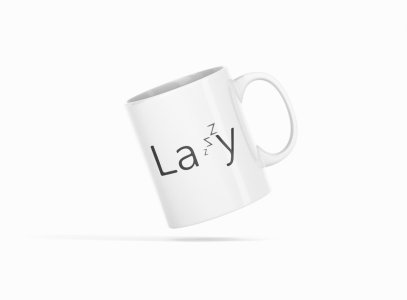 Lazy - Printed Coffee Mugs For Bollywood Lovers