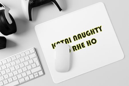 Katai Naughty- Printed Mousepads For Bollywood Lovers