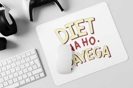 Diet Na Ho Payega - Printed Mousepads For Bollywood Lovers