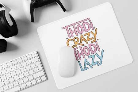 Thodi Crazy Thodi Lazy- Printed Mousepads For Bollywood Lovers