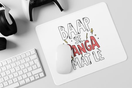 Baap Se Panga Mat Le- Printed Mousepads For Bollywood Lovers