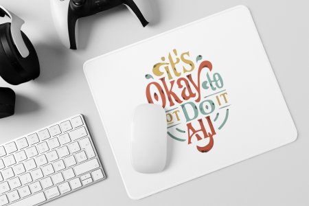 Its Okay- Printed Mousepads For Bollywood Lovers