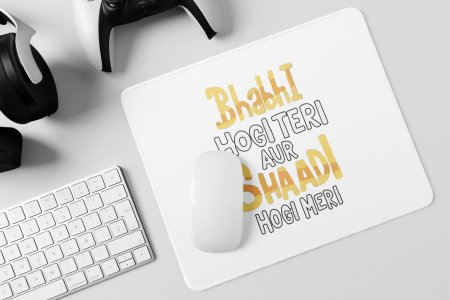 Bhabhi Hogi Teri- Printed Mousepads For Bollywood Lovers