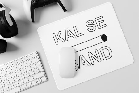 Kal Se Band- Printed Mousepads For Bollywood Lovers