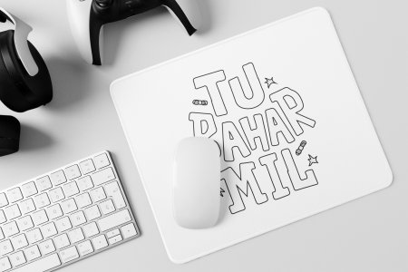 Tu Bahar Mil- Printed Mousepads For Bollywood Lovers