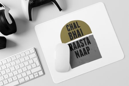Chal Bhai Rasta Naap- Printed Mousepads For Bollywood Lovers