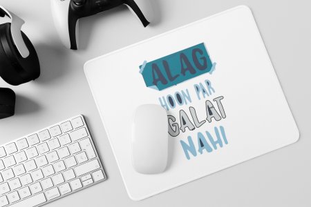 Alag Hoon Galat Nahi- Printed Mousepads For Bollywood Lovers