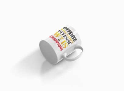 Offense Wins Games Defense Winner is Champions - Printed Coffee Mugs For Sports Lovers