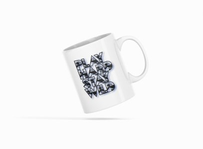 Play Hard ,Stay Wild - Printed Coffee Mugs For Sports Lovers