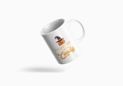I'm just here -Halloween Themed Printed Coffee Mugs