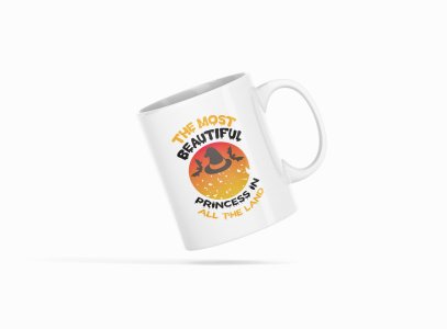 The Most Beautiful Princess-Halloween Themed Printed Coffee Mugs
