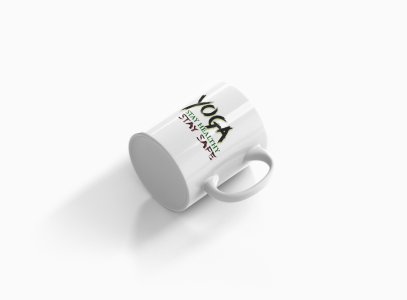 Yoga Stay Healthy,Stay Safe - Printed Coffee Mugs For Yoga Lovers