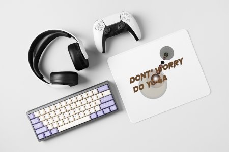 Don't worry, do yoga - yoga themed mousepads