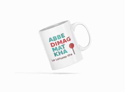 Abbe Dimag Mat Kha ...- Printed Coffee Mugs For Bollywood Lovers