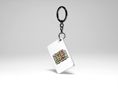 Apni Hati Toh Sabki Phati acryllic printed white keychains/ keyrings for bollywood lover people(Pack Of 2)